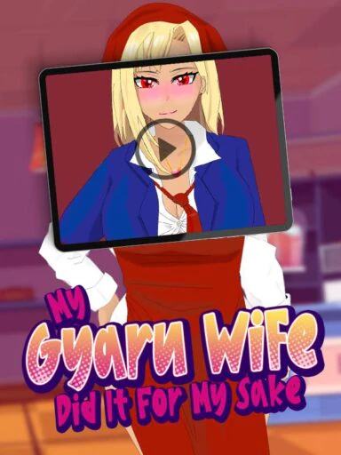 Cover art for MY GYARU WIFE DID IT FOR MY SAKE [V1.10] [HIJOGUCHIYUKI]